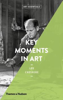 Paperback Key Moments in Art (Art Essentials) Book