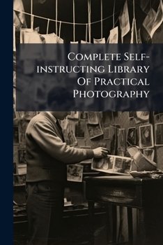 Paperback Complete Self-instructing Library Of Practical Photography: General Exterior Photograpy Book