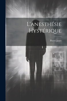 Paperback L'anesthésie Hystérique [French] Book