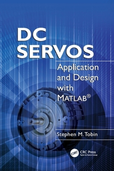 Paperback DC Servos: Application and Design with MATLAB Book