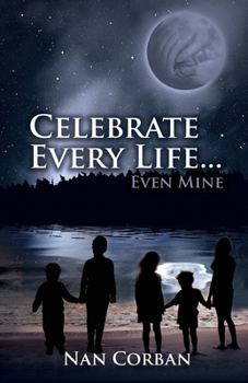 Paperback Celebrate Every Life....Even Mine Book