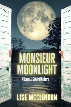 Paperback Monsieur Moonlight (Bennett Sisters Mysteries) Book