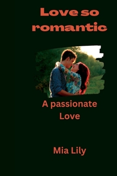 Paperback Love so romantic: A passionate Love Book