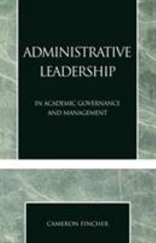 Paperback Administrative Leadership: In Academic Governance and Management Book