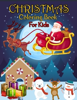 Paperback Christmas Coloring Book for Kids: A Christmas Coloring Books with Fun Easy and Relaxing Pages Gifts for Boys Girls Kids Book