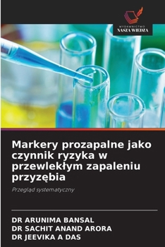 Markery prozapalne jako czynnik ryzyka w przewleklym zapaleniu przyz&#281;bia