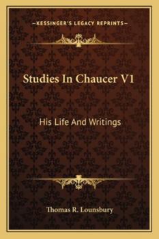 Studies In Chaucer V1: His Life And Writings