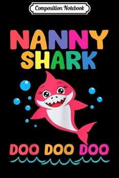 Paperback Composition Notebook: Nanny Shark Doo Doo Doo Grandma Halloween Christmas Journal/Notebook Blank Lined Ruled 6x9 100 Pages Book