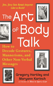 Paperback The Art of Body Talk: How to Decode Gestures, Mannerisms, and Other Non-Verbal Messages Book
