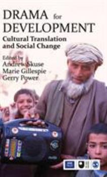 Hardcover Drama for Development: Cultural Translation and Social Change Book