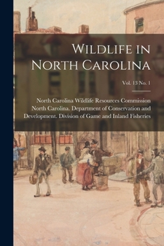 Paperback Wildlife in North Carolina; vol. 13 no. 1 Book