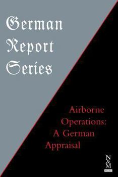 Paperback German Report Series: Airborne Operations: A German Appraisal Book