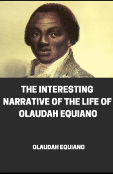 "Interesting Narrative of the Life of Olaudah Equiano illustrated"