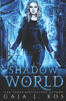 Shadow World - Book #1 of the Shade Assassin