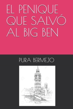 Paperback El Penique Que Salvó Al Big Ben [Spanish] Book