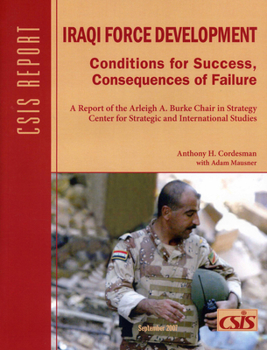 Paperback Iraqi Force Development: Conditions for Success, Consequences of Failure Book