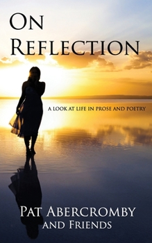 Paperback On Reflection: A Look At Life In Prose And Poetry Book