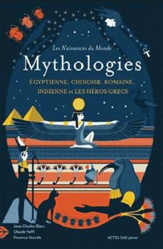 Paperback LES NAISSANCES DU MONDE - MYTHOLOGIES CHINOISE, INDIENNE, EGYPTIENNE, ROMAINE, E [French] Book