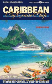 Paperback Caribbean by Cruise Ship: The Complete Guide to Cruising the Caribbean Book