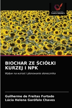 Paperback Biochar Ze &#346;ciólki Kurzej I Npk [Polish] Book