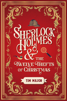 Hardcover Sherlock Holmes and the Twelve Thefts of Christmas Book