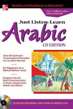 Paperback Just Listen 'n' Learn Arabic, 2e Package (Book + 3cds): The Fastest Way to Real Arabic [With CD] Book