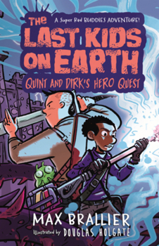 Last Kids on Earth: Quint and Dirk's Hero Quest