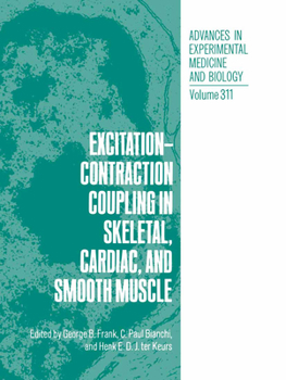 Excitation-Contraction Coupling in Skeletal, Cardiac and Smooth Muscle (Advances in Experimental Medicine and Biology)
