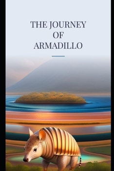 Paperback The Journey of Armadillo Book