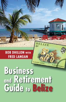 Paperback Business and Retirement Guide to Belize Book
