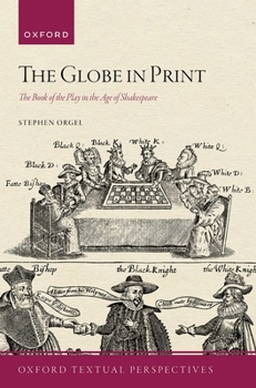 Paperback The Globe in Print: The Book of the Play in the Age of Shakespeare Book