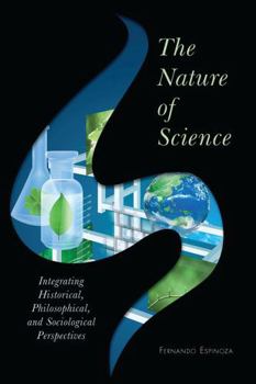 Paperback Nature of Science: Integrating Historical, Philosophical, and Sociological Perspectives Book