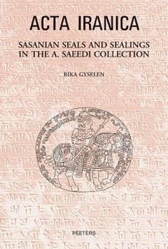 Hardcover Sasanian Seals and Sealings in the A. Saeedi Collection Book