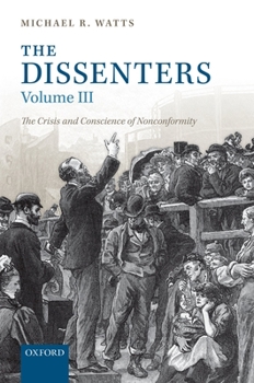 Hardcover The Dissenters: Volume III: The Crisis and Conscience of Nonconformity Book