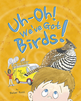 Hardcover Uh-Oh! We've Got Birds! Book