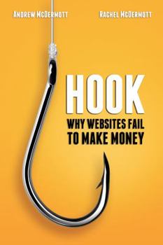 Paperback Hook: Why Websites Fail to Make Money Book