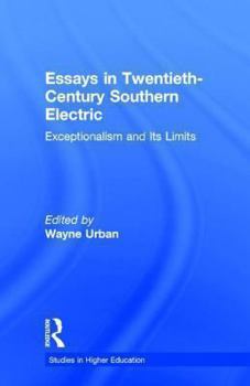 Hardcover Essays in Twentieth-Century Southern Education: Exceptionalism and Its Limits Book