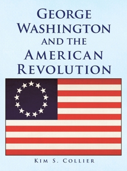 Hardcover George Washington and the American Revolution Book