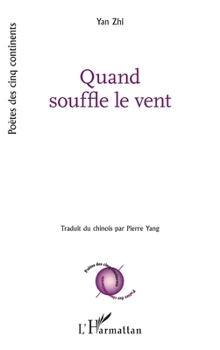 Quand souffle le vent (Poètes Des Cinq Continents) (French Edition)