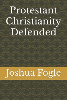 Paperback Protestant Christianity Defended Book