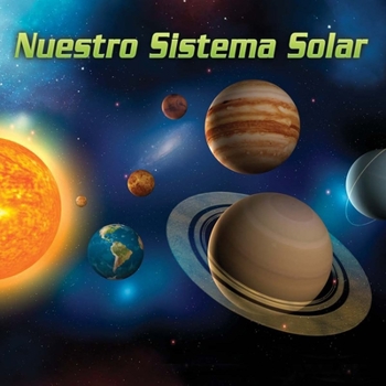 Paperback Nuestro Sistema Solar: Our Solar System [Spanish] Book