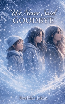 We Never Said Goodbye
