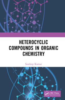 Heterocyclic Compounds in Organic Chemistry
