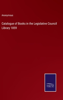 Hardcover Catalogue of Books in the Legislative Council Library 1859 Book