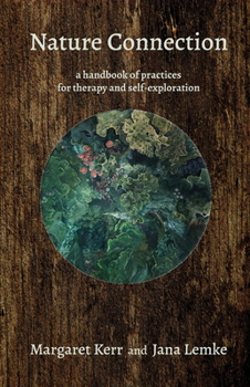 Paperback Nature Connection: A Handbook of Practices for Therapy and Self-Exploration Book