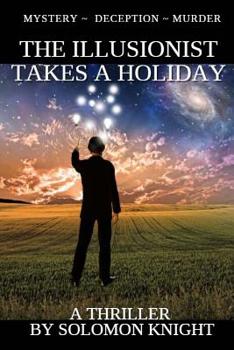 The Illusionist Takes a Holiday - Book #2 of the Paladin Project Chronicles