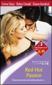 Red-Hot Passion: Seducing the Enemy / A Reluctant Mistress / The Final Seduction