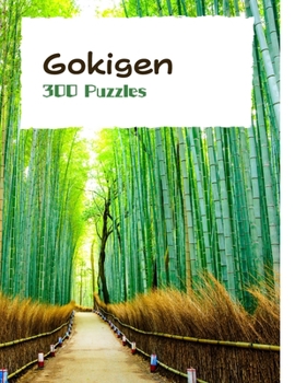 Paperback Gokigen 300 Puzzles: 300 Japanese Logic Puzzles With Solutions - Book to Challenge Your Brain - for Gokigen Lovers (8,5 x 11 in - 150 Pages) Book