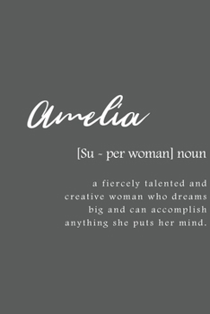 Amelia: Women Definition - Personalized Notebook Blank Journal Lined Gift For Women Girls And Students