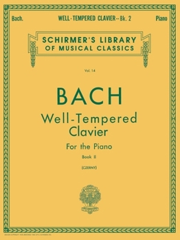 The Well-Tempered Clavichord: Forty-Eight Preludes and Fugues for the Piano; Volume 2